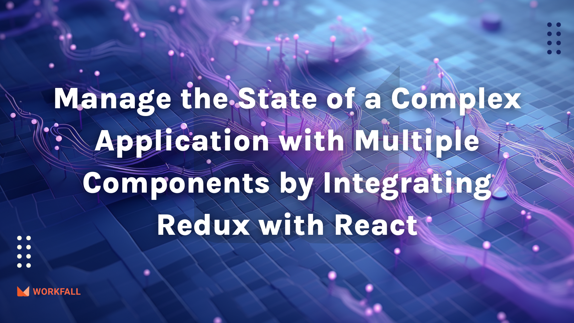 Manage the State of a Complex Application by Integrating Redux with React 